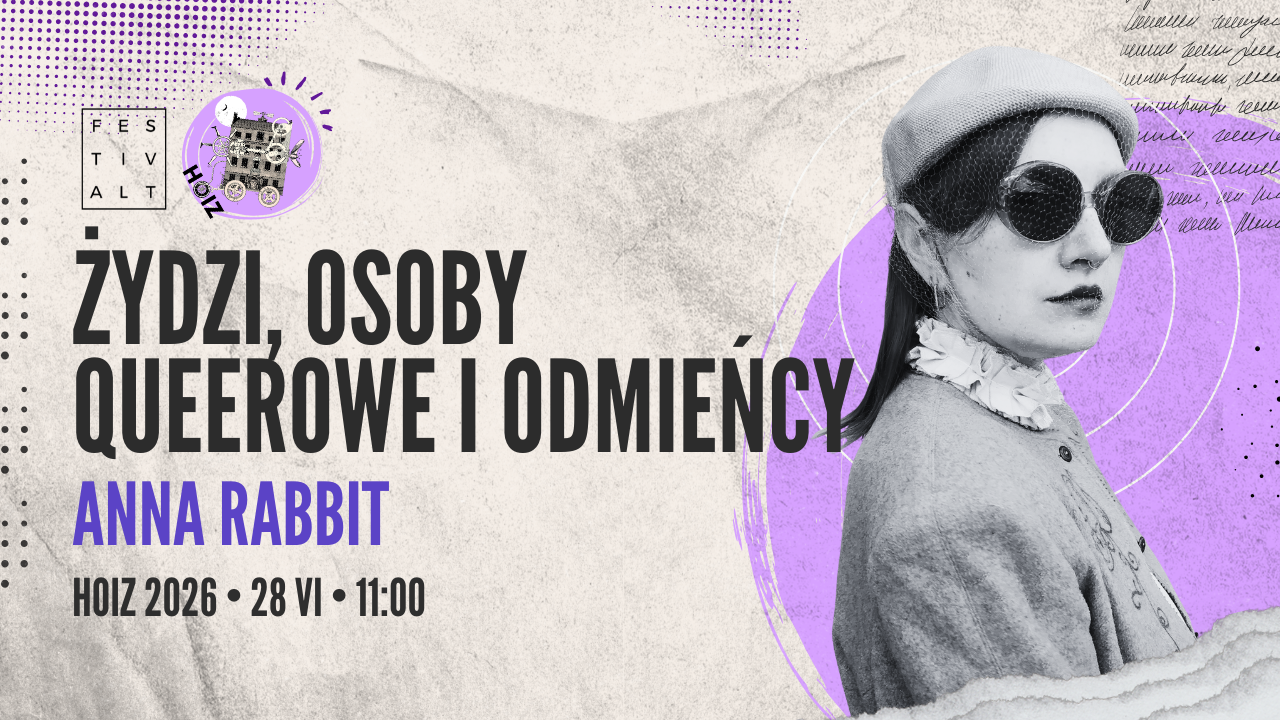 Grafika przedstawiająca zaproszenie na warsztaty Źydzi, osoby queerowe i odmieńcy prowadzony przez Annę Rabbit w ramach 10. edycji FestivALTu.