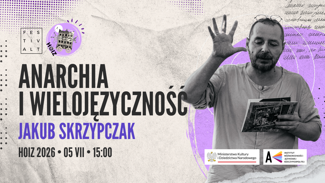 Grafika przedstawiająca zaproszenie na performans Anarchia i wielojęzyczność prowadzony przez Jakuba Skrzypczaka w ramach 10. edycji FestivALTu.
