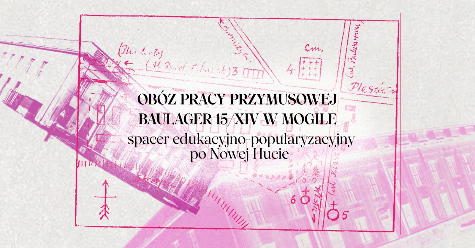 Baulager 15/XIV w Mogile – spacer edukacyjno-popularyzacyjny - grafika promująca