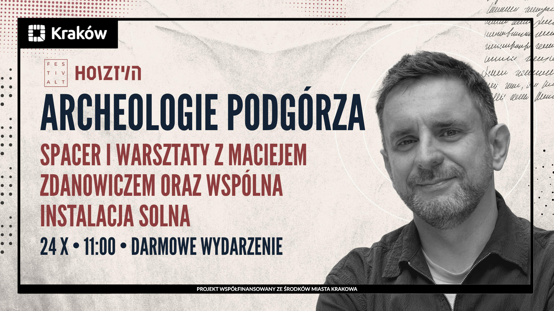 Grafika przedstawiająca zaproszenie na wydarzenie Archeologie Podgórza – spacer i warsztaty z Maciejem Zdanowiczem oraz partycypacyjna instalacja solna, które odbędzie się w ramach HOIZ 24.10.2026.