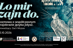 Grafika przedstawiająca zaproszenie na wydarzenie Lo mir zajn do. Rozmowa o współczesnym krajobrazie języka jidysz. które odbywa się w ramach projektu IRJR z dofinansowania MKiDN.